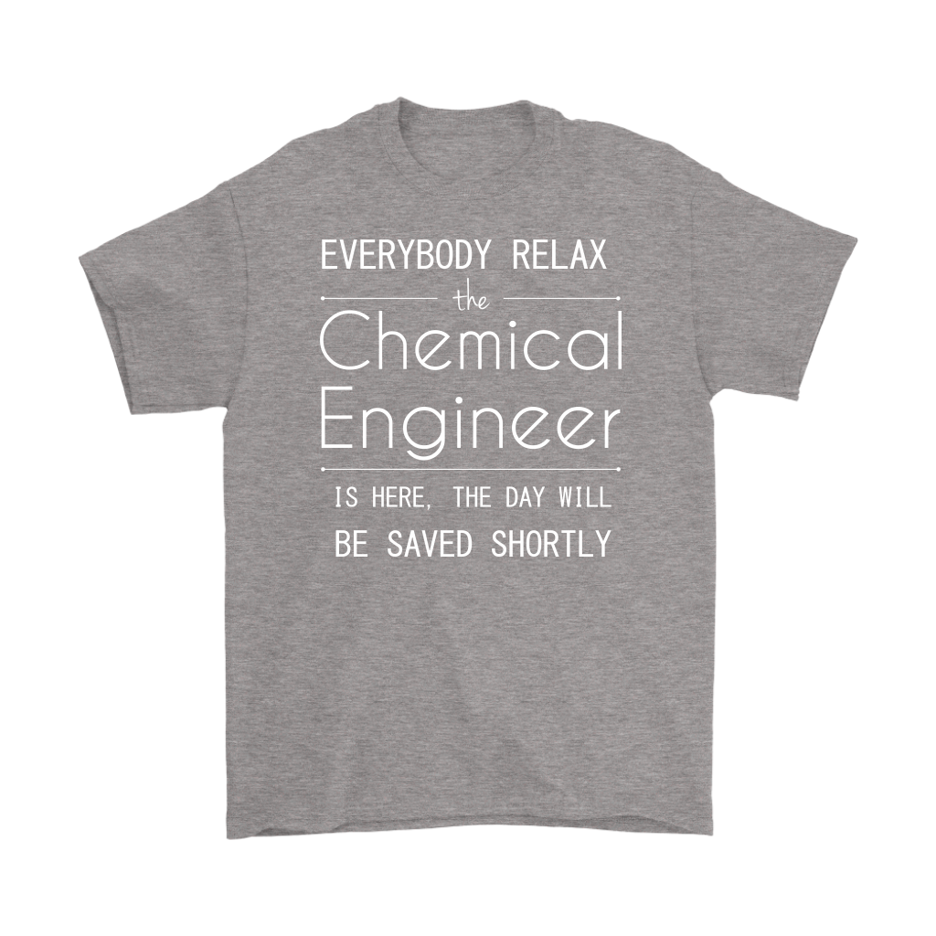 Everyone relax the Chemical Engineer is here, the day will be save shortly, Woman's tee, Unisex T-shirt, V-neck, Summer Apparel