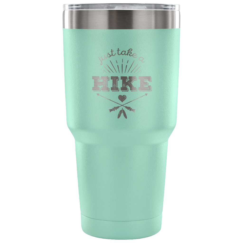 Just take a hike Tumbler 30oz