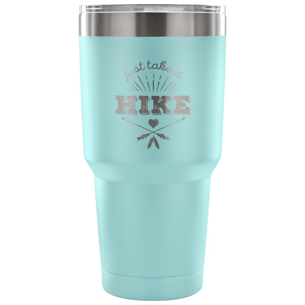 Just take a hike Tumbler 30oz