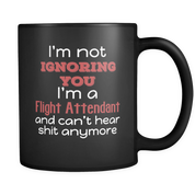 I'm not ignoring you I'm a Flight Attendant