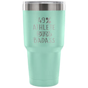 49% Athlete, Badass Tumbler 30oz