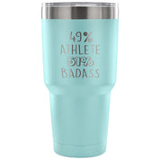 49% Athlete, Badass Tumbler 30oz