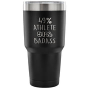 49% Athlete, Badass Tumbler 30oz