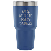 49% Athlete, Badass Tumbler 30oz