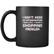 I don't need an intervention I realize I have a Shopping problem