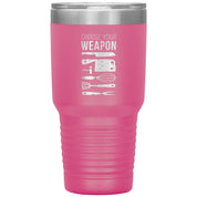 Choose your weapon 30 oz