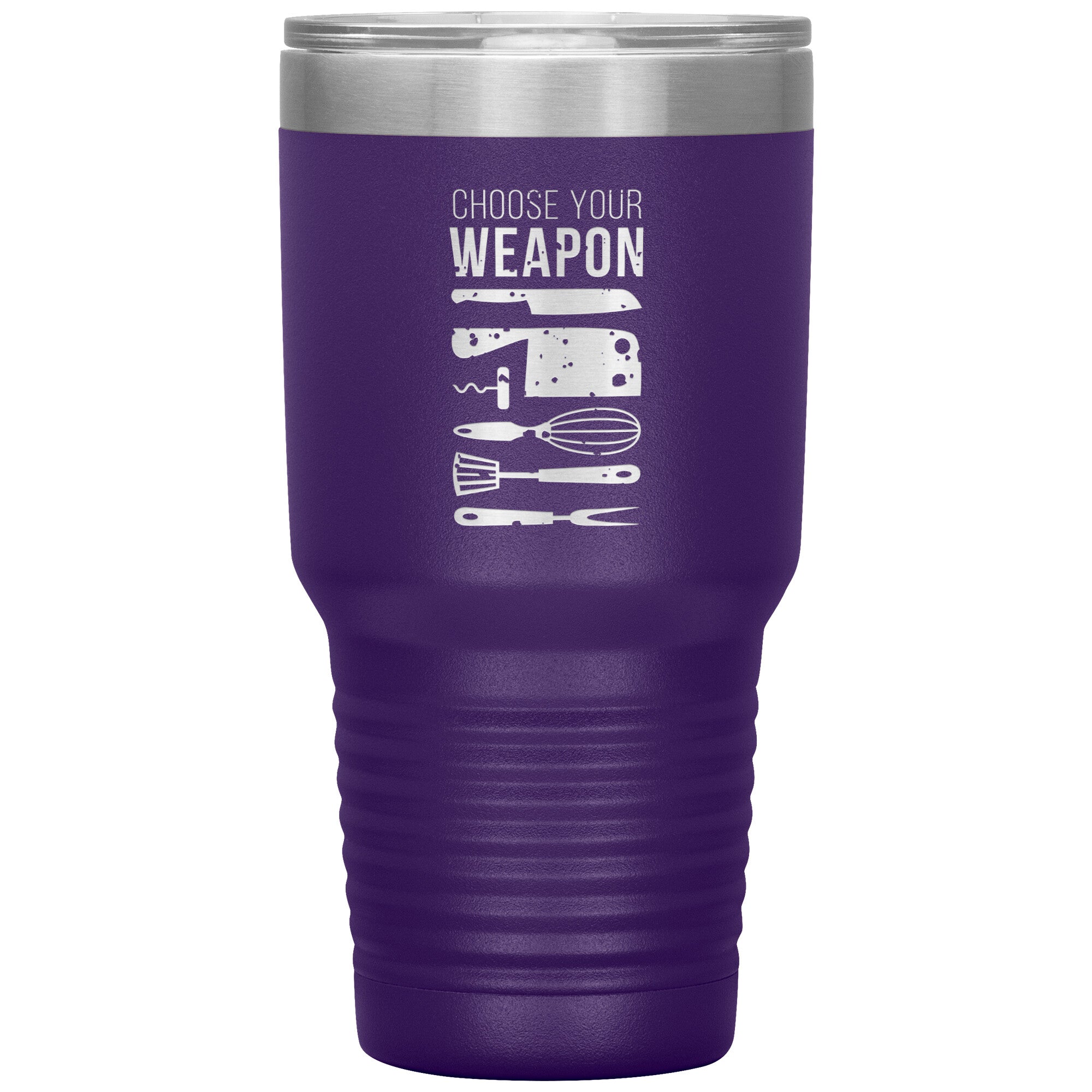 Choose your weapon 30 oz