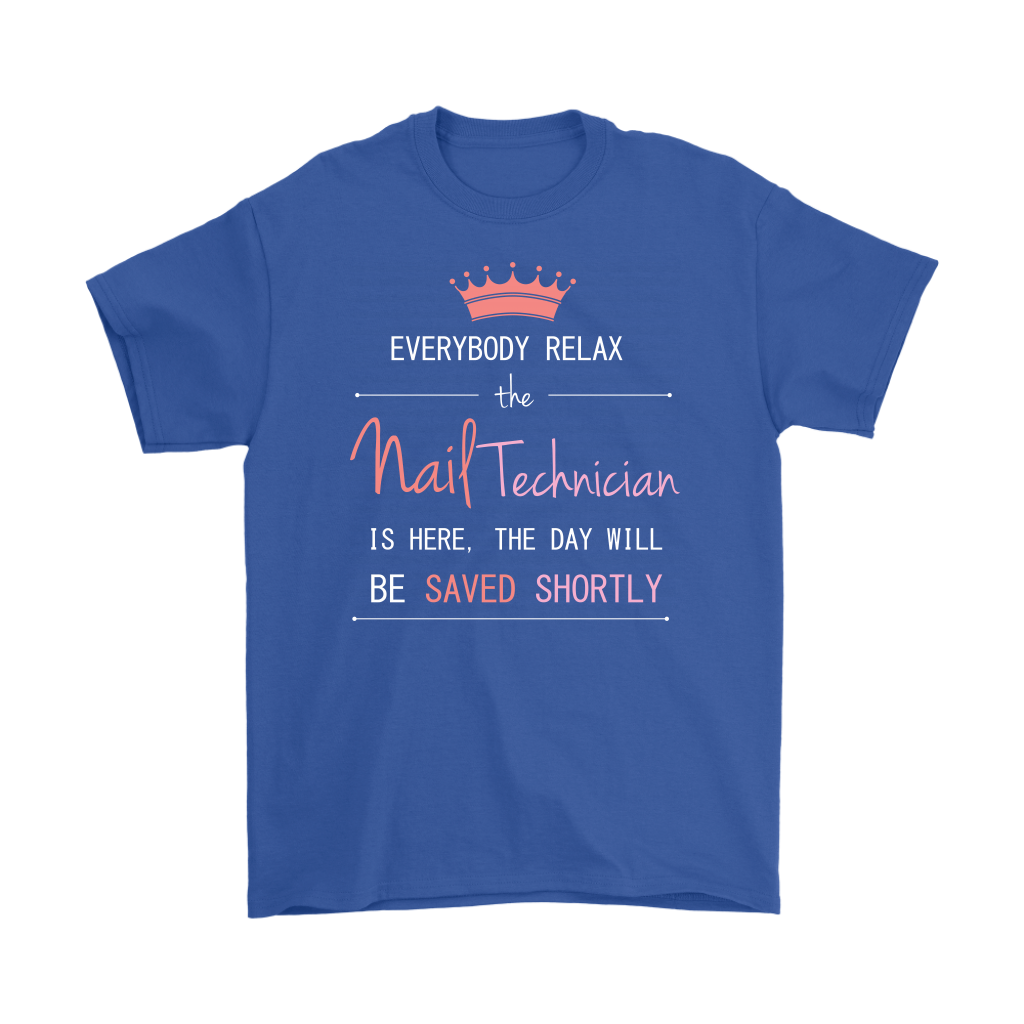 Everyone relax the nail technician is here, the day will be save shortly, Woman's tee, Unisex T-shirt, V-neck, Summer Apparel
