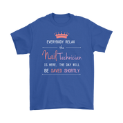 Everyone relax the nail technician is here, the day will be save shortly, Woman's tee, Unisex T-shirt, V-neck, Summer Apparel