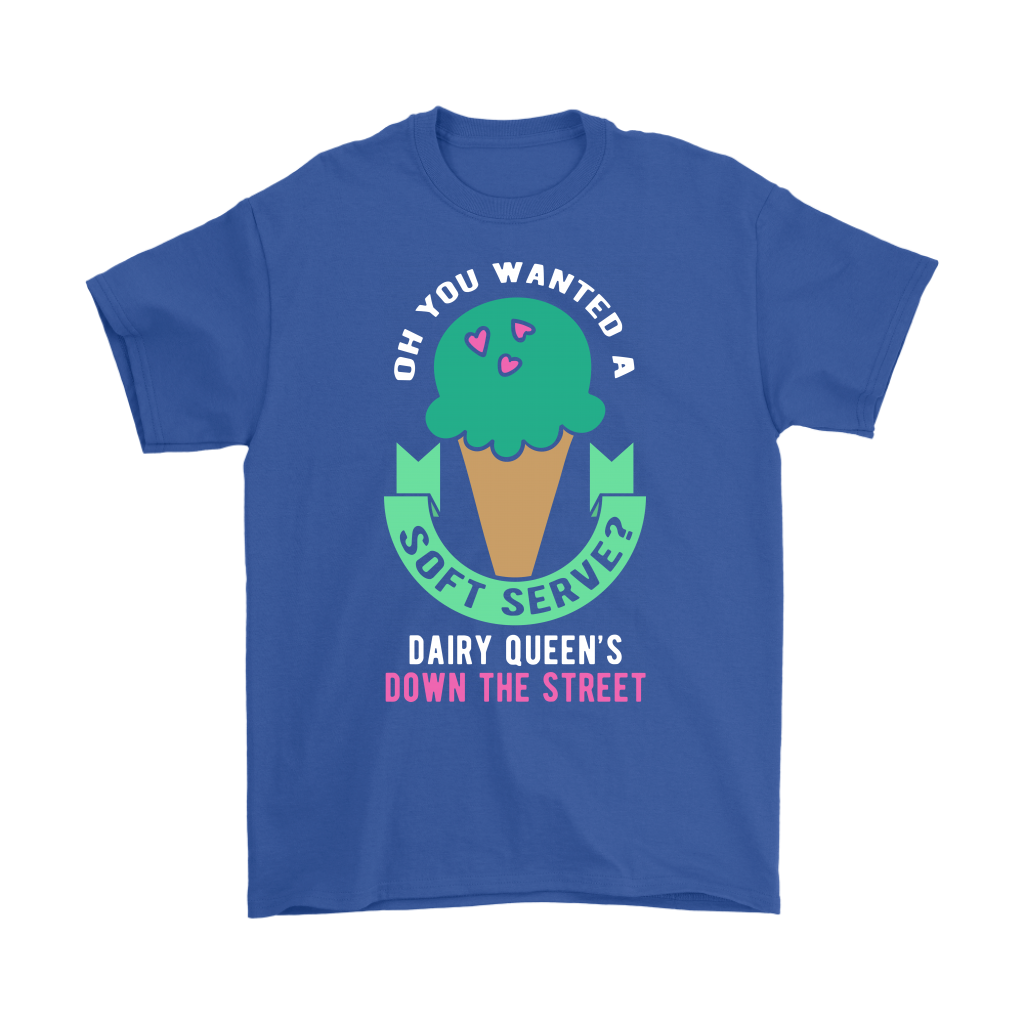 oh you want a soft serve? Dairy Queen