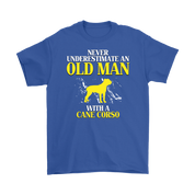 Cane corso Gift, Never underestimate an old man with a Cane corso, Grandpa tee, Unisex T-shirt, Grandfather gift, Grandfather t-shirt