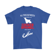 All this Dad needs is his Cocker spaniel and a cup of coffee, Dad tee, Unisex T-shirt, Father gift, Dad t-shirt, Dog Dad t-shirt