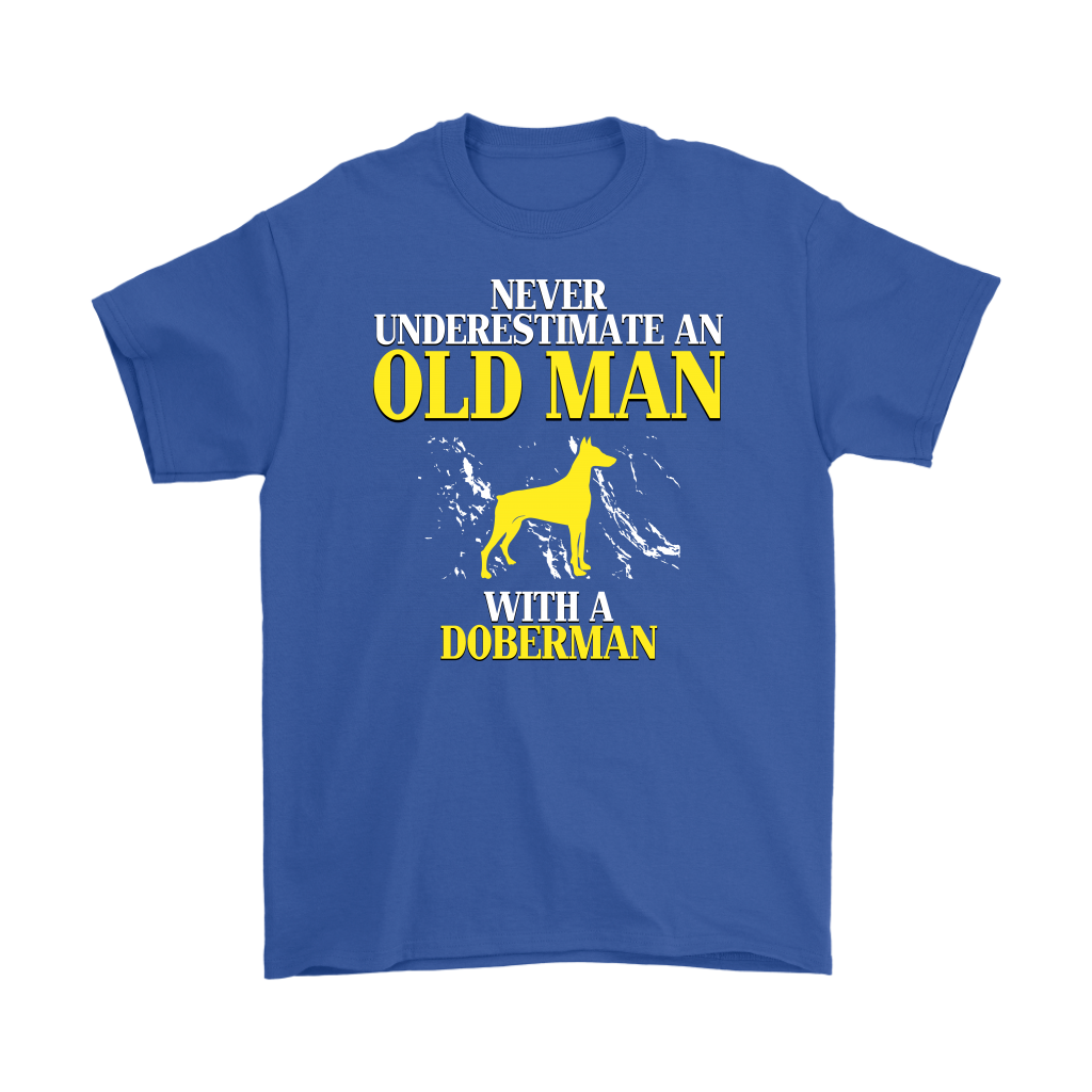 Doberman Gift, Never underestimate an old man with a Doberman, Grandpa tee, Unisex T-shirt, Grandfather gift, Grandfather t-shirt