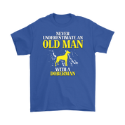 Doberman Gift, Never underestimate an old man with a Doberman, Grandpa tee, Unisex T-shirt, Grandfather gift, Grandfather t-shirt