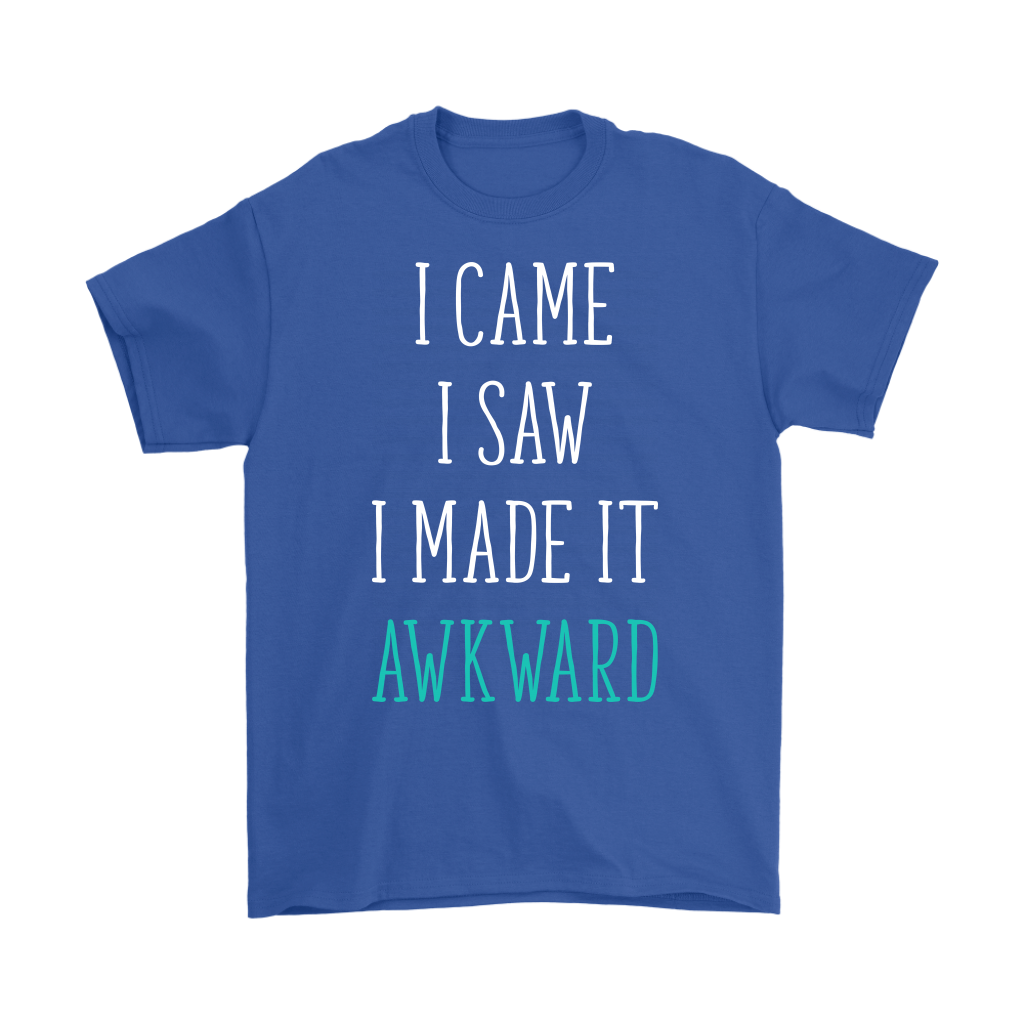 I came I Saw I made it akward