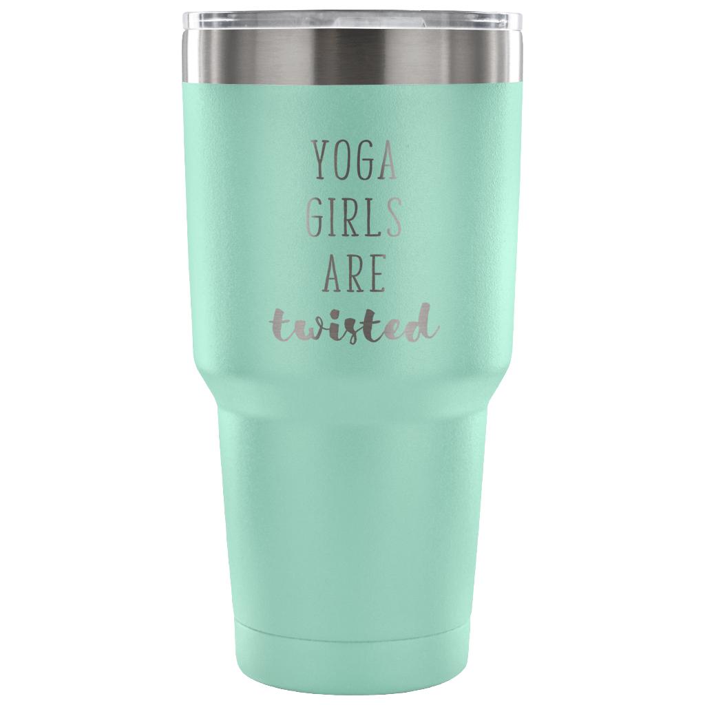 Yoga girls are twisted Tumbler 30oz