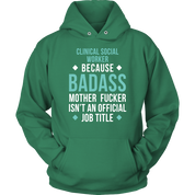 Clinical Social Worker because badass isn't an official job title Gift, Unisex Longsleeve, Hoodie, Crewneck long sleeve, Sweatshirt, Jersey