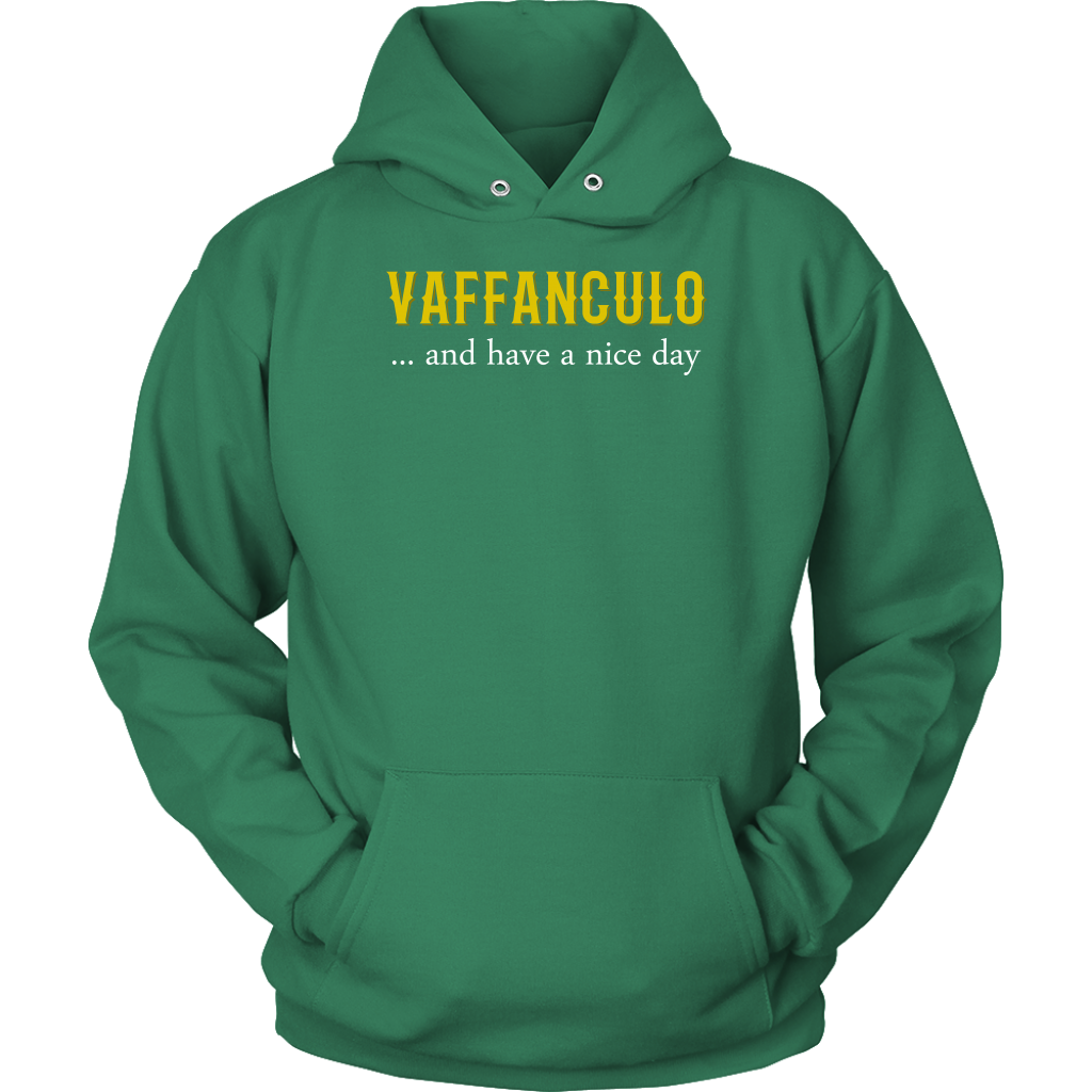 Italian Vaffanculo, and have a nice day Gift, Unisex Longsleeve, Hoodie, Crewneck long sleeve, Sweatshirt, Jersey