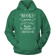 Books Books, your best defense against unwanted conversation Gift, Unisex Longsleeve, Hoodie, Crewneck long sleeve, Sweatshirt, Jersey