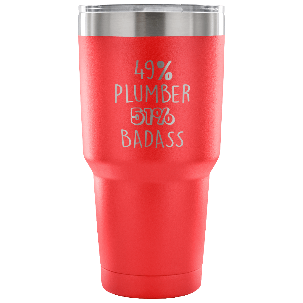 49% Plumber, Badass Tumbler 30oz
