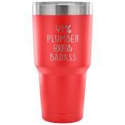 49% Plumber, Badass Tumbler 30oz