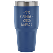 49% Plumber, Badass Tumbler 30oz