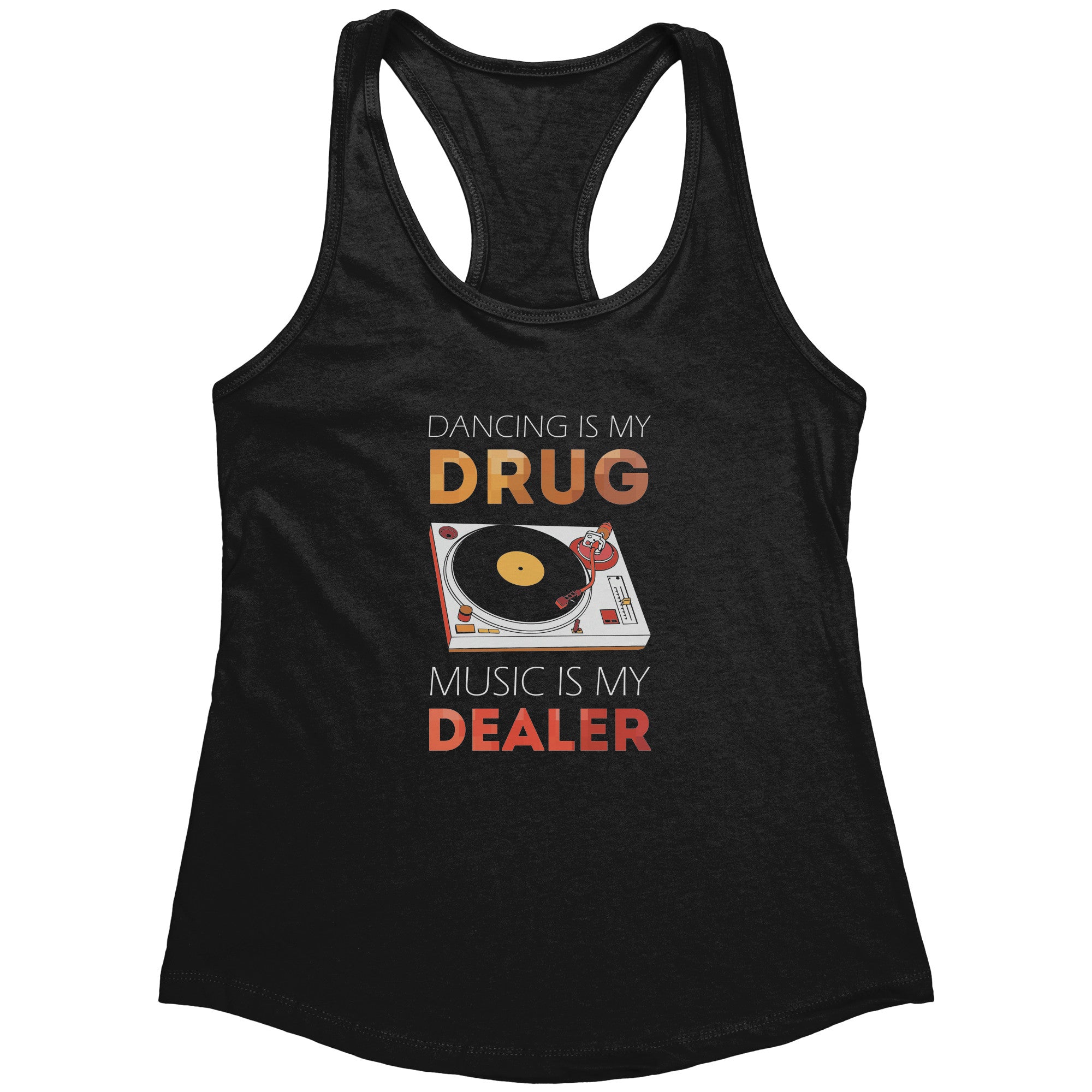 Dancing_is_my_drug_music_is_my_dealer_N_Black_Mockup_png.jpg