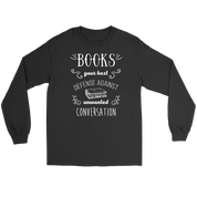 Books Books, your best defense against unwanted conversation Gift, Unisex Longsleeve, Hoodie, Crewneck long sleeve, Sweatshirt, Jersey