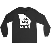 Georgia ... on my mind Gift, Unisex Longsleeve, Hoodie, Crewneck long sleeve, Sweatshirt, Jersey
