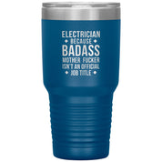 Electrician badass, Tumbler 30 oz, TL variant