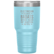 Electrician badass, Tumbler 30 oz, TL variant