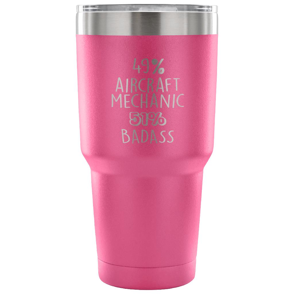 49% Aircraft Mechanic, Badass Tumbler 30oz
