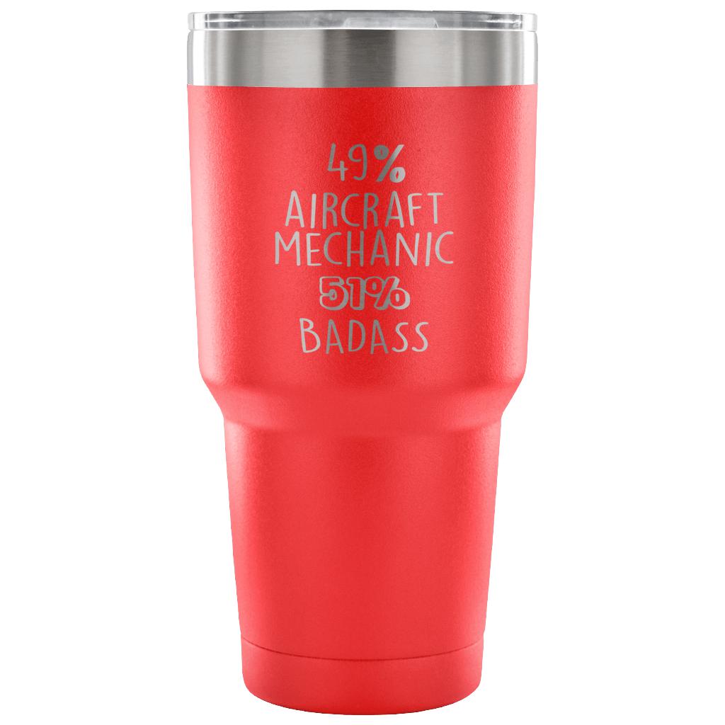 49% Aircraft Mechanic, Badass Tumbler 30oz