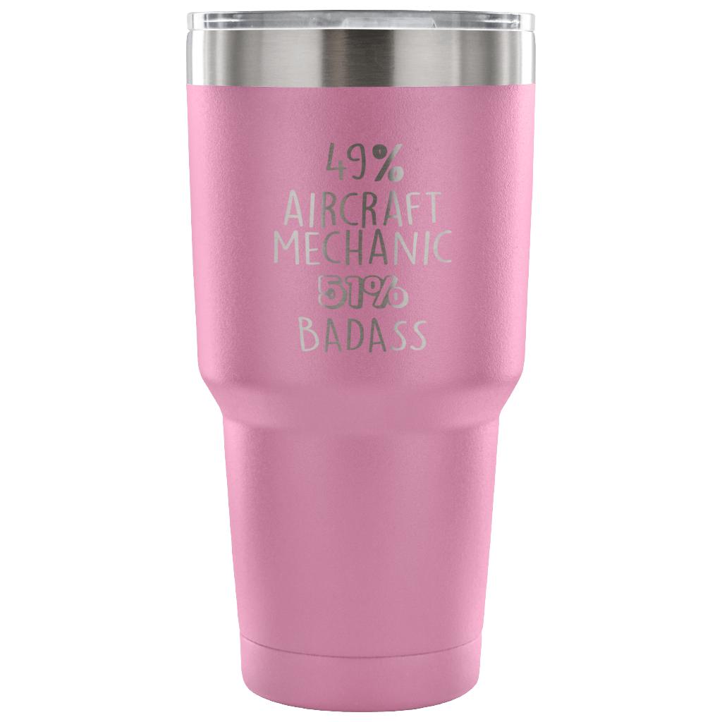 49% Aircraft Mechanic, Badass Tumbler 30oz