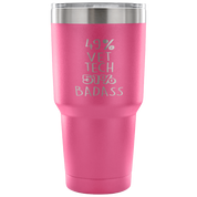 49% Vet tech, Badass Tumbler 30oz