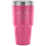 49% Nutritionist, Badass Tumbler 30oz