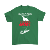 All this Dad needs is his Cocker spaniel and a cup of coffee, Dad tee, Unisex T-shirt, Father gift, Dad t-shirt, Dog Dad t-shirt