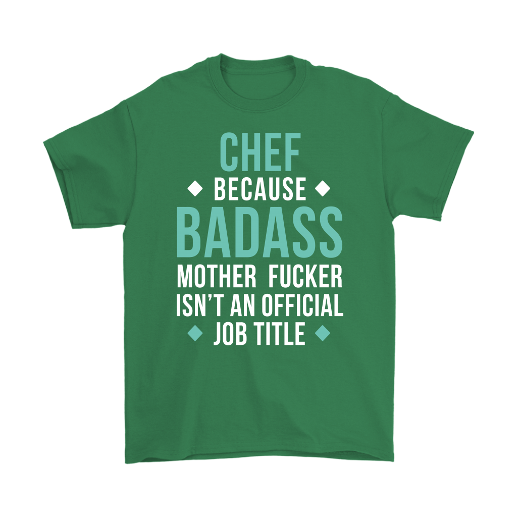 Chef because badass mother fucker isn't an official job title Gift, Woman's tee, Unisex T-shirt, V-neck, Summer Apparel