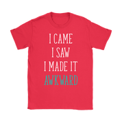 I came I Saw I made it akward