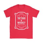 Tattoos and whiskey, make me frisky T-Shirt