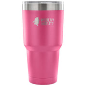 Where my hose at Tumbler 30oz