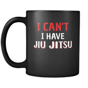 I can't I have Jiu Jitsu