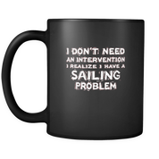 I don't need an intervention I realize I have a Sailing problem
