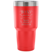 Books, your best defense against unwanted conversation Tumbler 30oz
