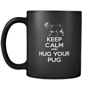 Keep Calm and Hug Your Pug