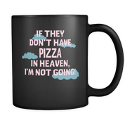 If they don't have Pizza in Heaven I'm not going