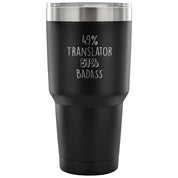 49% Translator, Badass Tumbler 30oz