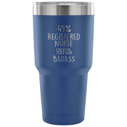 49% Registered Nurse, Badass Tumbler 30oz