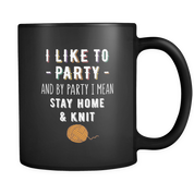 I like to party ad by party I mean stay home and knit