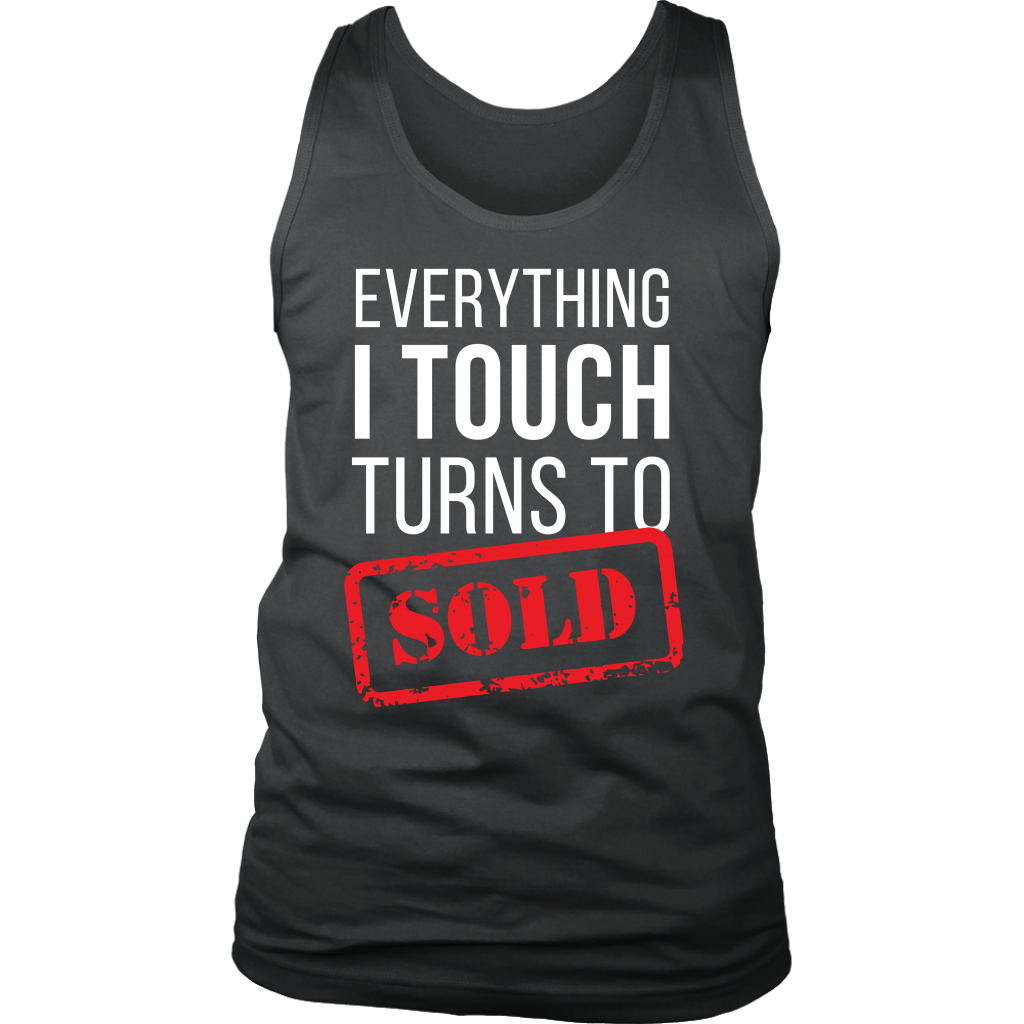 Everything I touch turns to sold